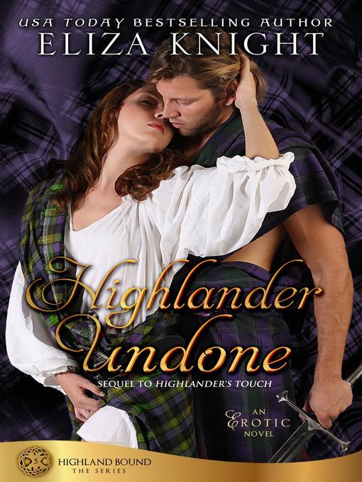 Title details for Highlander Undone by Eliza Knight - Available
